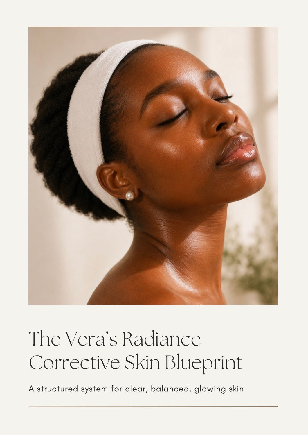 The Vera’s Radiance Corrective Skin Blueprint